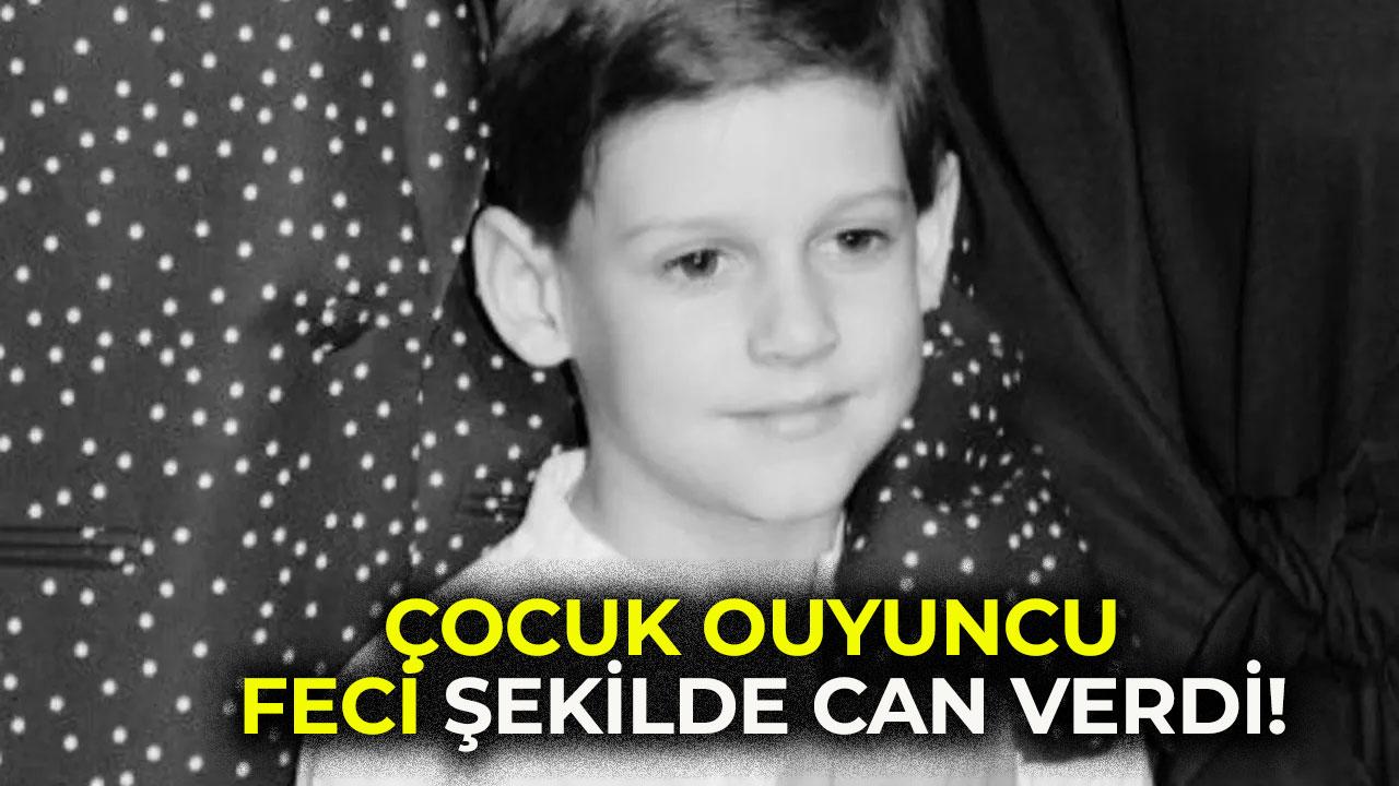 11 yaşındaki çocuk oyuncu feci şekilde can verdi!