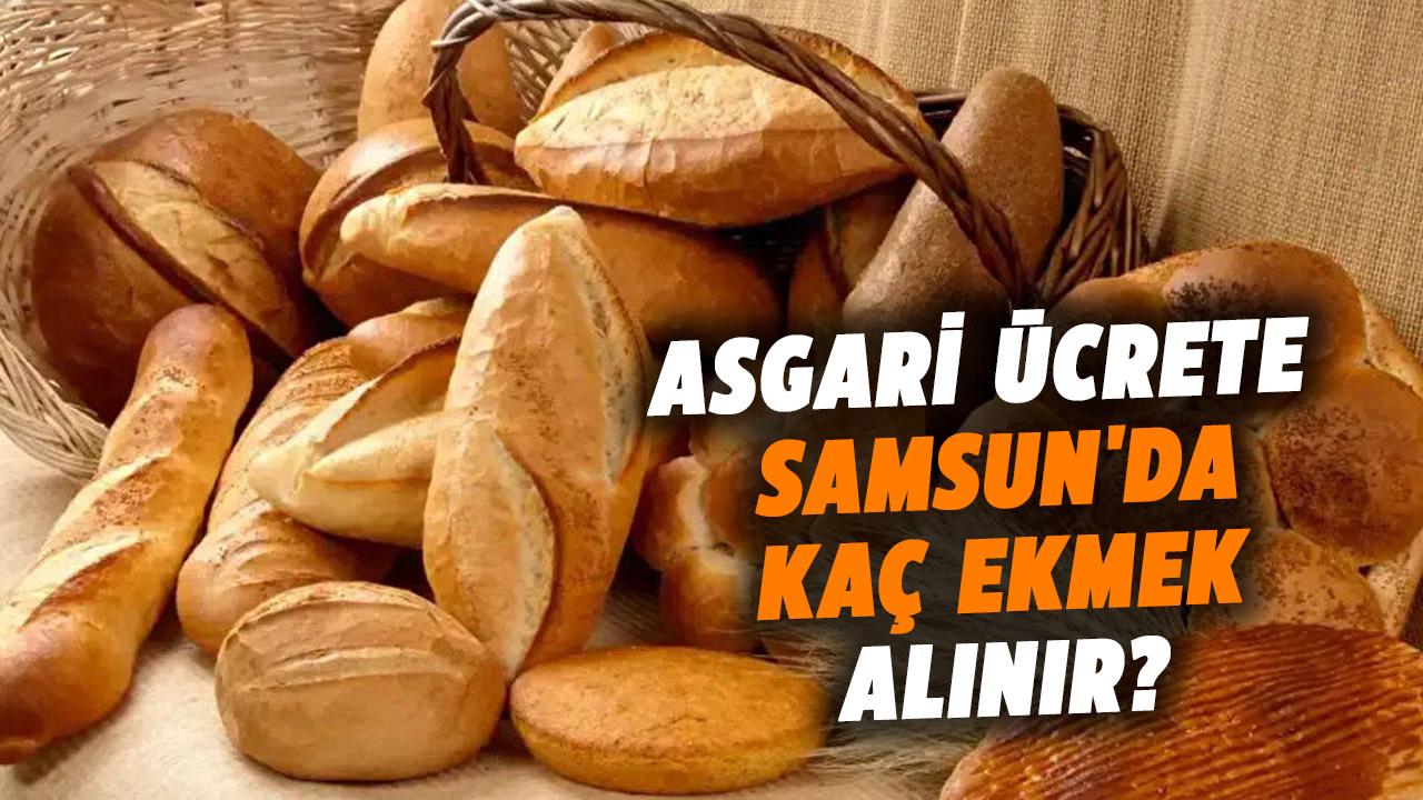 2026 yılı yeni asgari ücret belli oldu! Asgari ücrete Samsun'da kaç ekmek alınır?