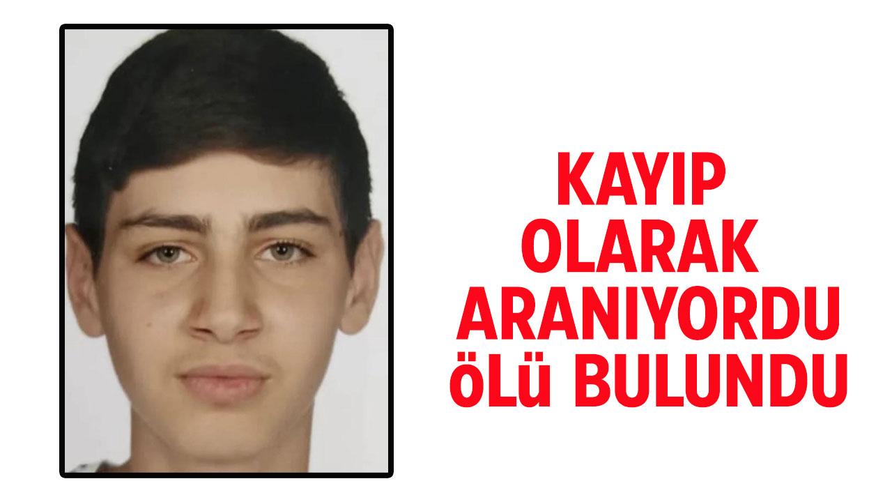 5 gündür kayıptı! 15 yaşındaki çocuk ölü bulundu