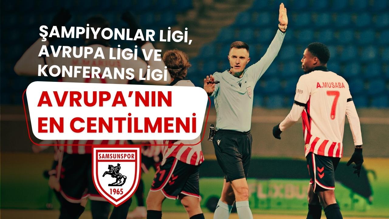 Avrupa'nın en centilmen takımı Samsunspor