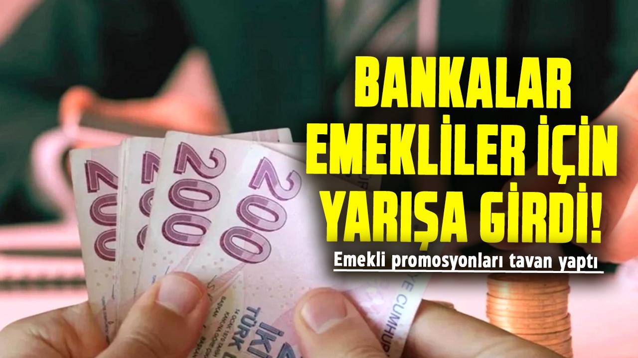 Bankalar emeliler için yarışa girdi! Emekli promosyonları tavan yaptı