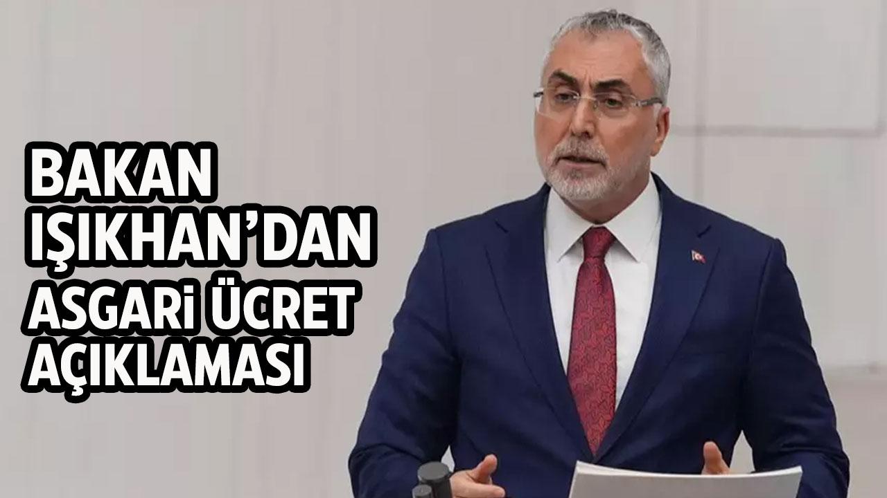 Çalışma ve Sosyal Güvenlik Bakanı Vedat Işıkhan'dan asgari ücret açıklaması