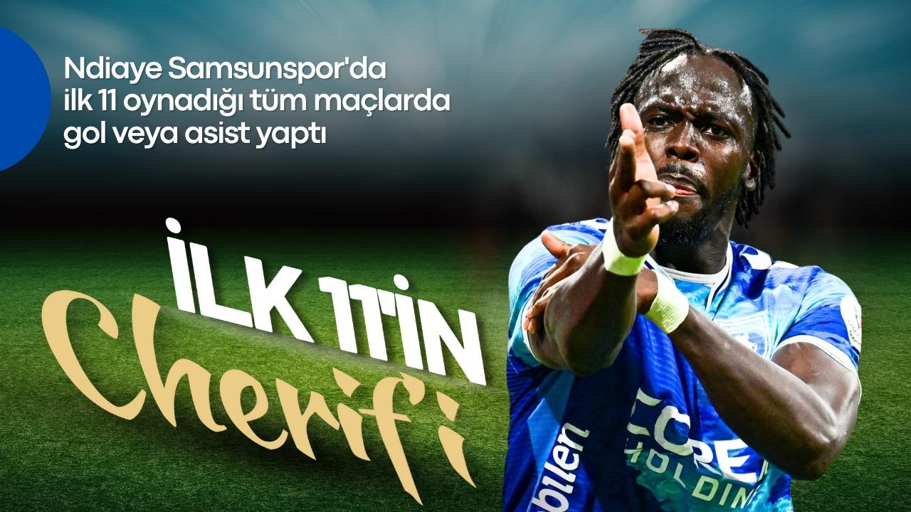 Cherif Ndiaye Samsunspor'da ilk 11 oynadığı tüm maçlarda gol veya asist yaptı