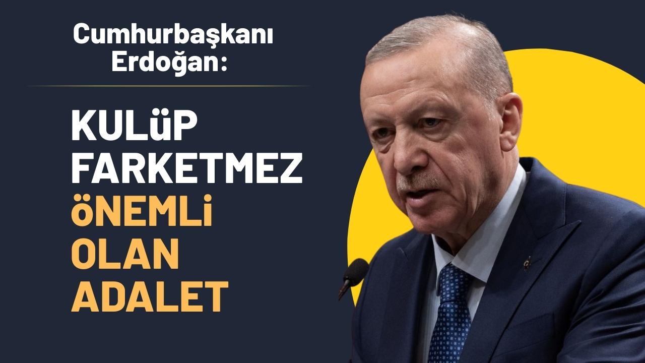 Cumhurbaşkanı Recep Tayyip Erdoğan'dan bahis soruşturması açıklaması