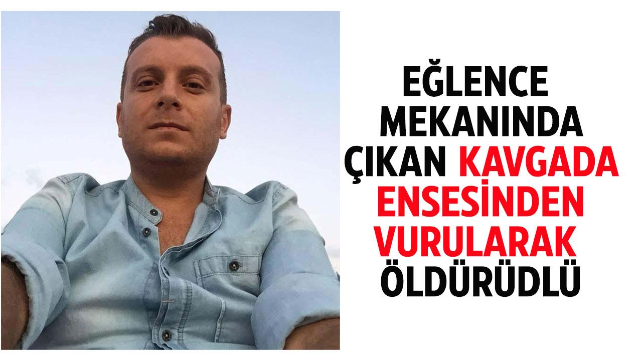 Eğlence mekanında silahlı kavga! Ensesinden vurarak öldürdü