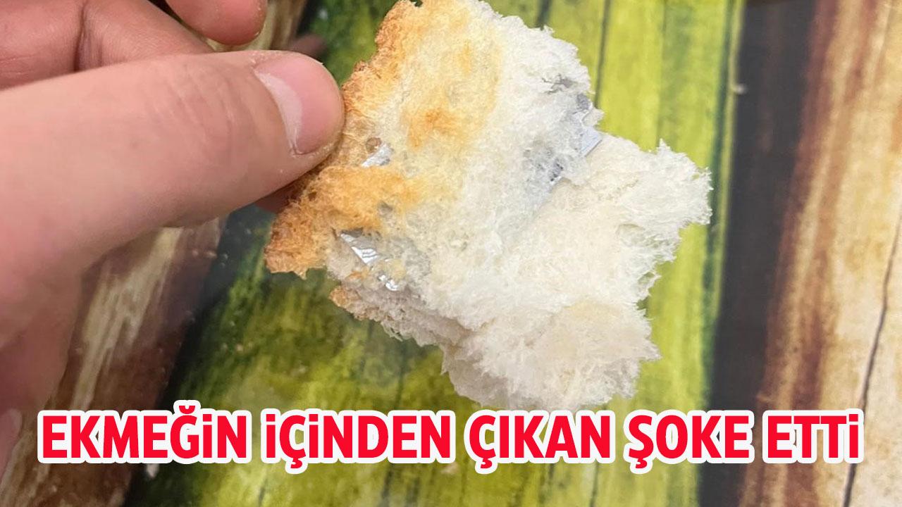 Ekmeğin içinden çıkan şoke etti