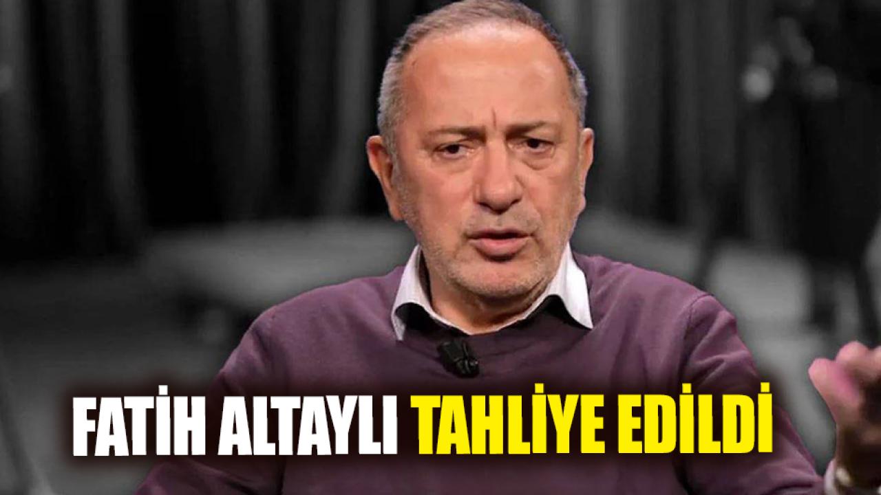 Fatih Altaylı tahliye edildi