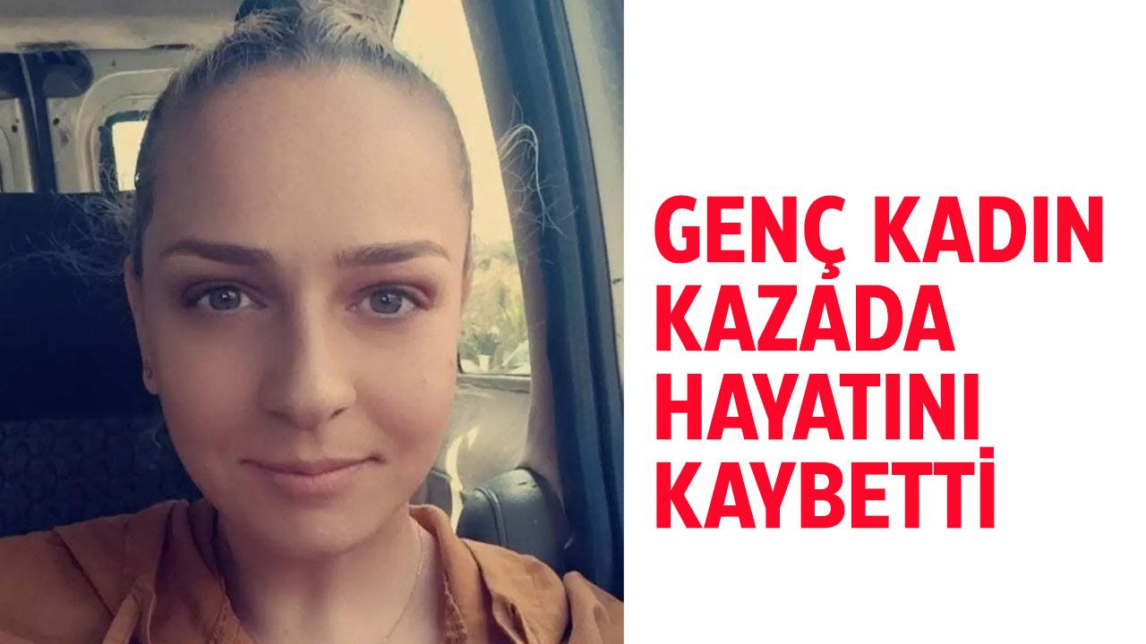 Feci kaza! Yasemin Meral hayatını kaybetti