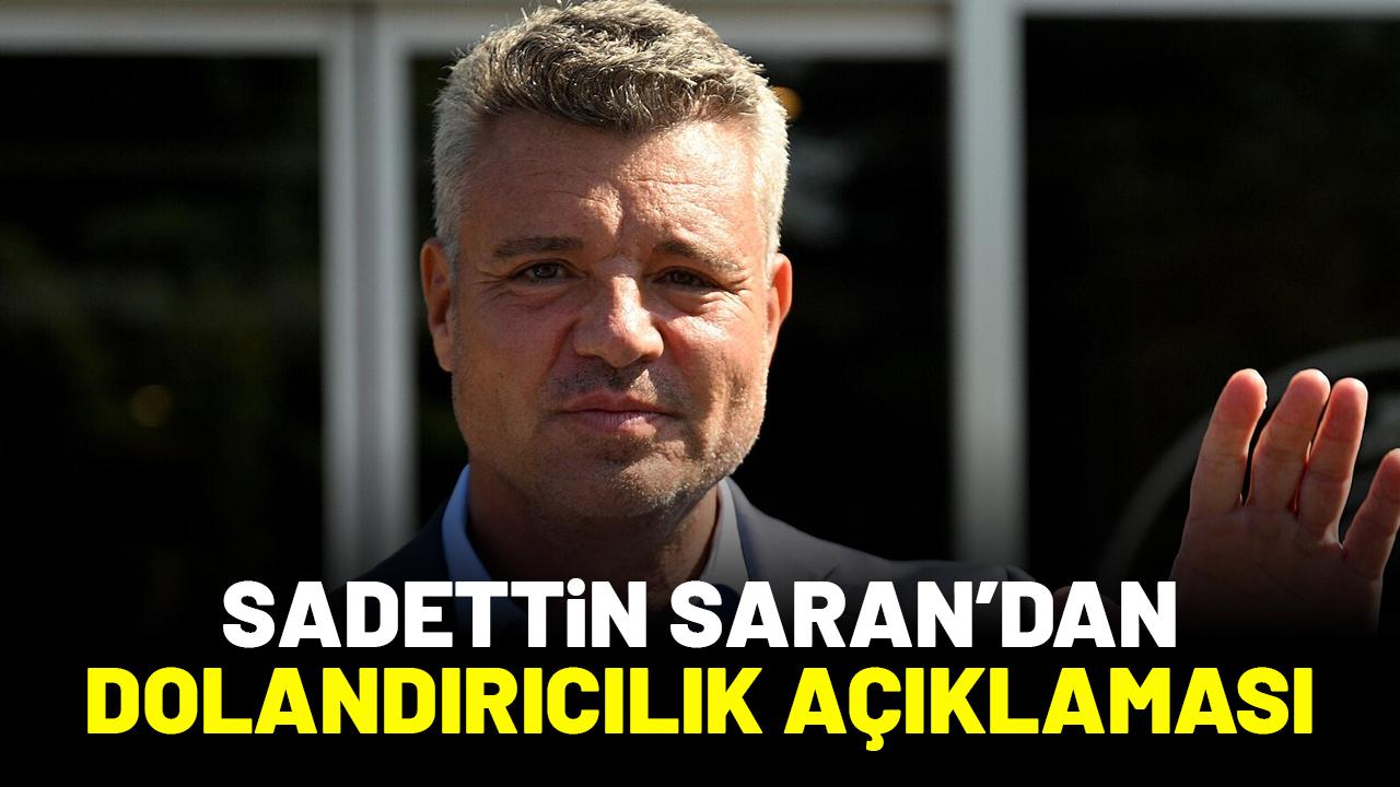 Fenerbahçe Başkanı Sadettin Saran'dan dolandırıcılık açıklaması