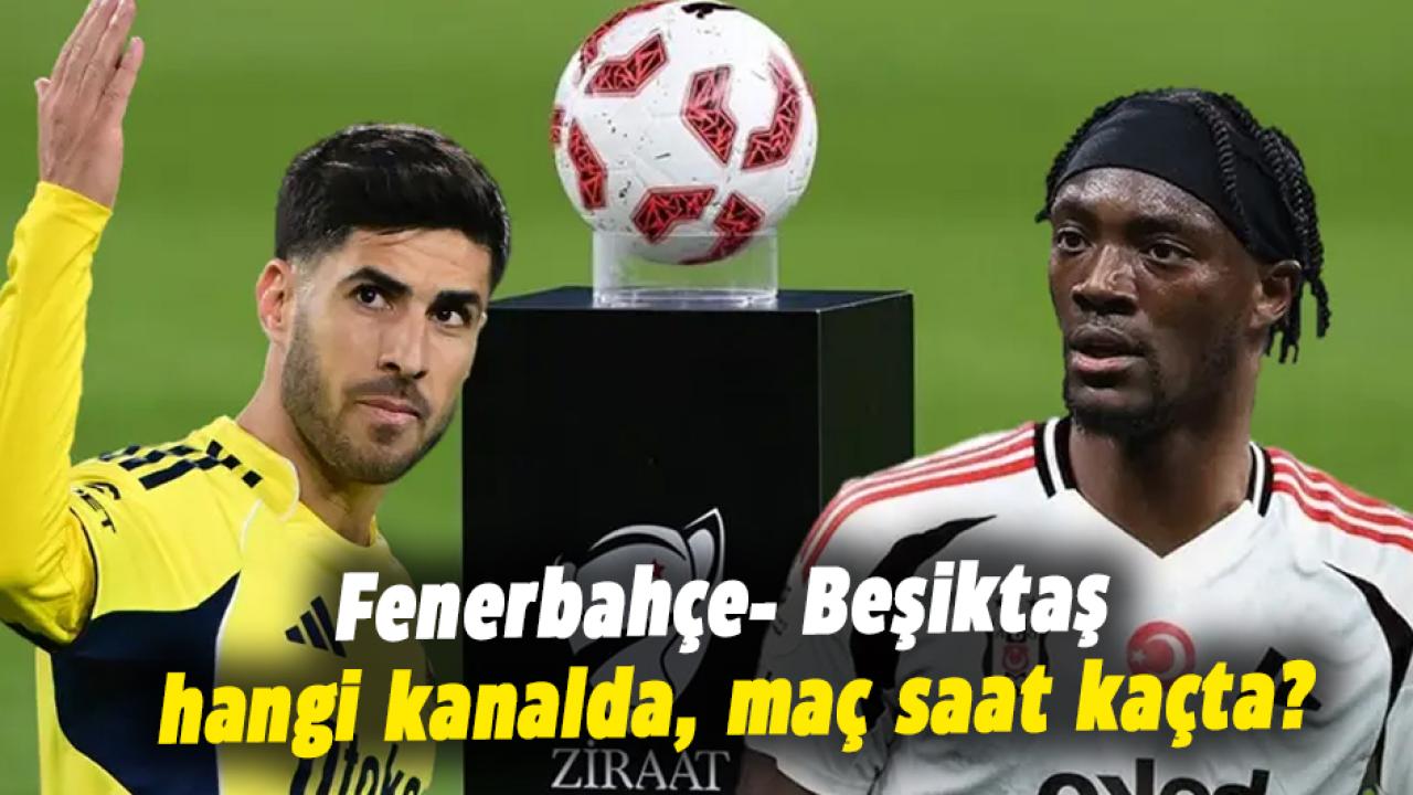 Fenerbahçe- Beşiktaş derbisi kupada sahne alıyor! Fenerbahçe- Beşiktaş maçı hangi kanalda, maç saat kaçta?