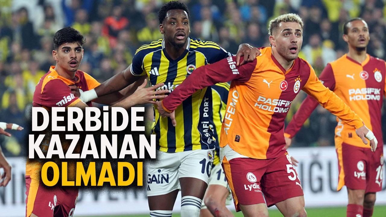Fenerbahçe Galatasaray ile berabere kaldı