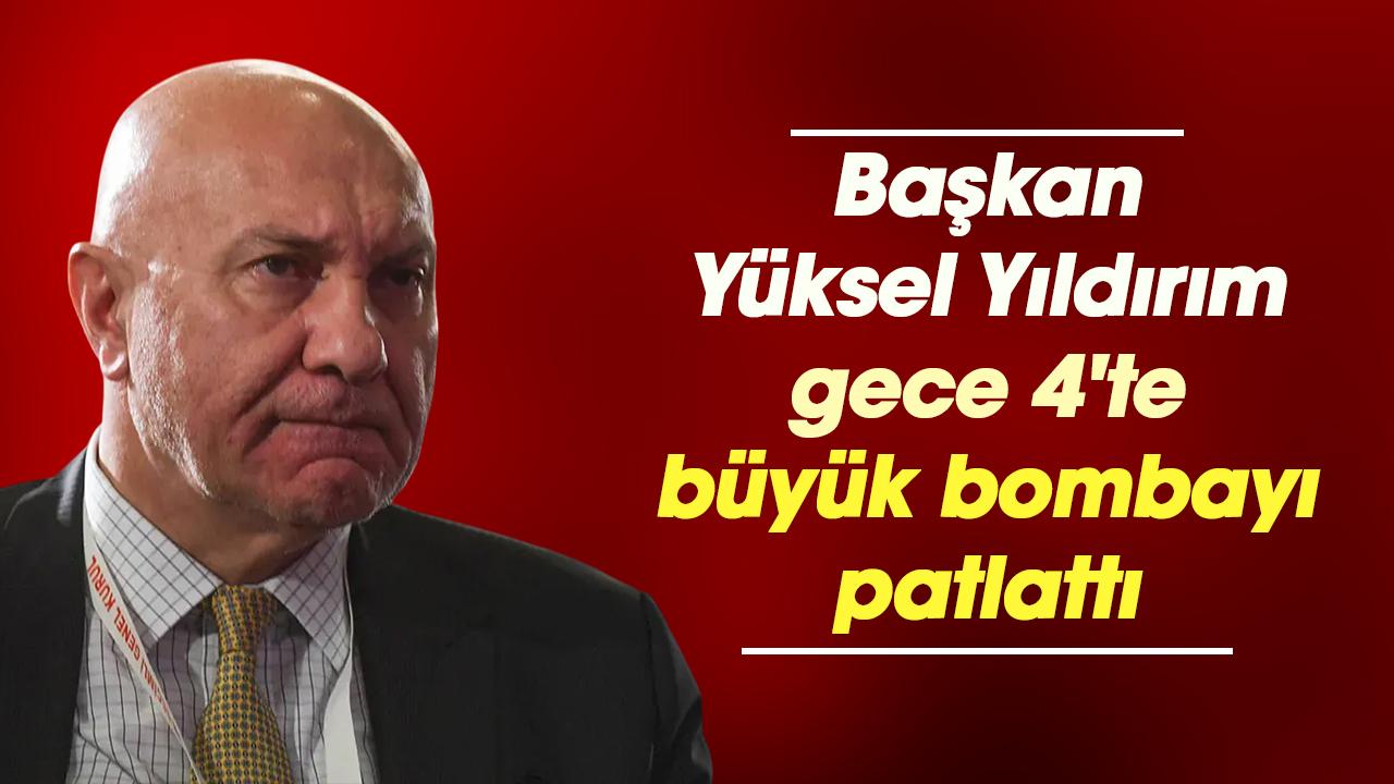 FLAŞ! Samsunspor Başkanı Yüksel Yıldırım gece 4'te büyük bombayı patlattı