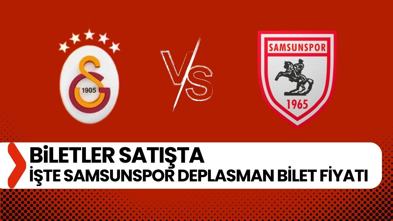 Galatasaray-Samsunspor maçı deplasman bilet fiyatları belli oldu