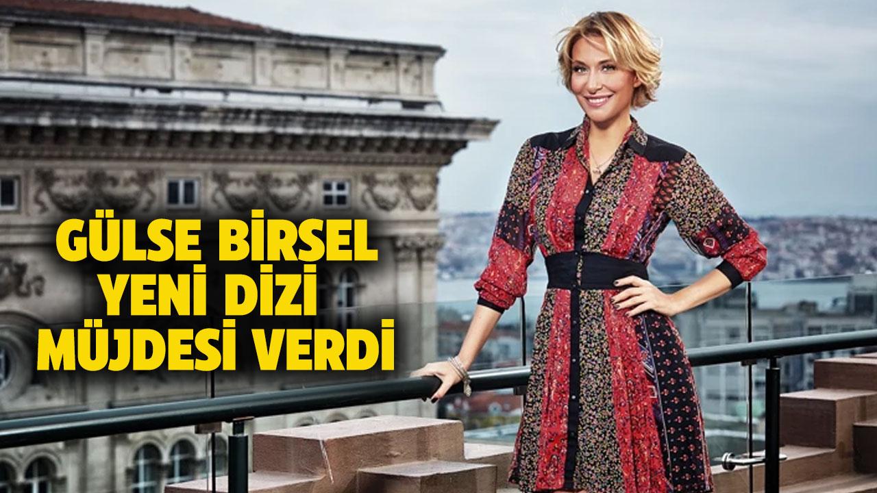 Gülse Birsel yeni dizi çalışmalarına başladığını duyurdu
