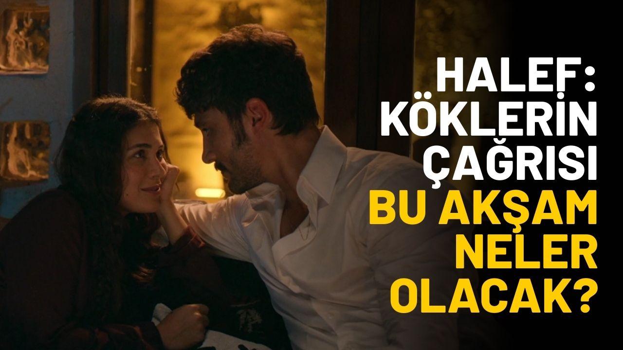 Halef Köklerin Çağrısı yeni bölümde neler olacak?