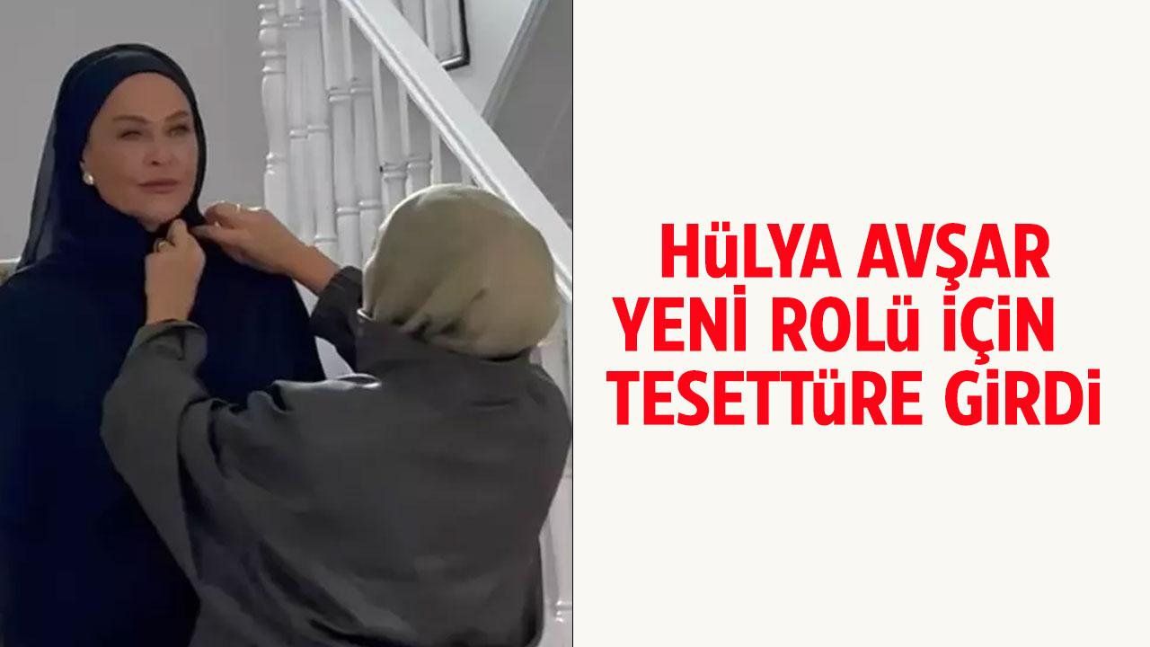 Hülya Avşar tesettüre girdi