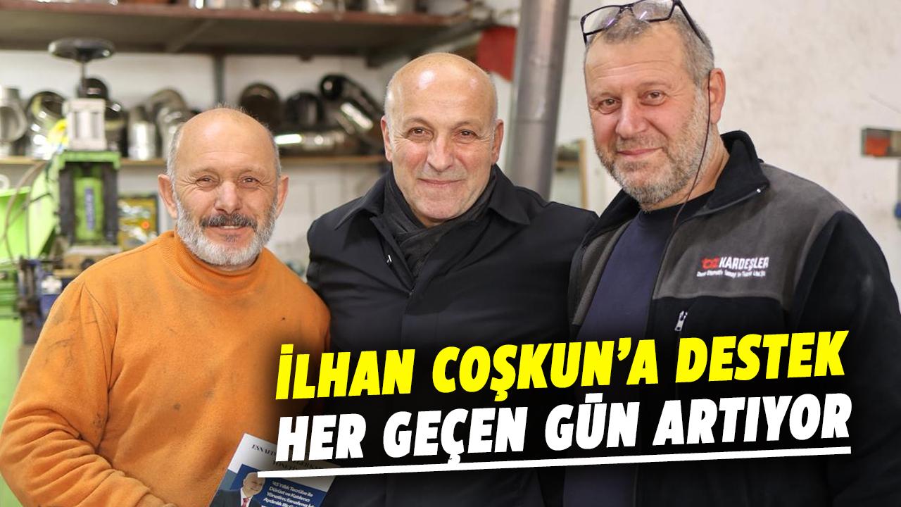 İlhan Coşkun’a destek her geçen gün artıyor
