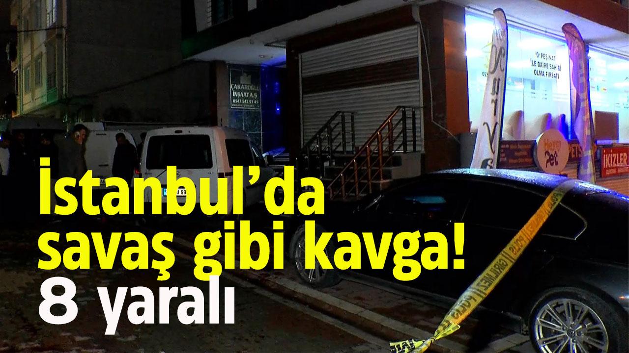 İstanbul'da ortalık savaş alanına döndü! 8 kişi yaralandı
