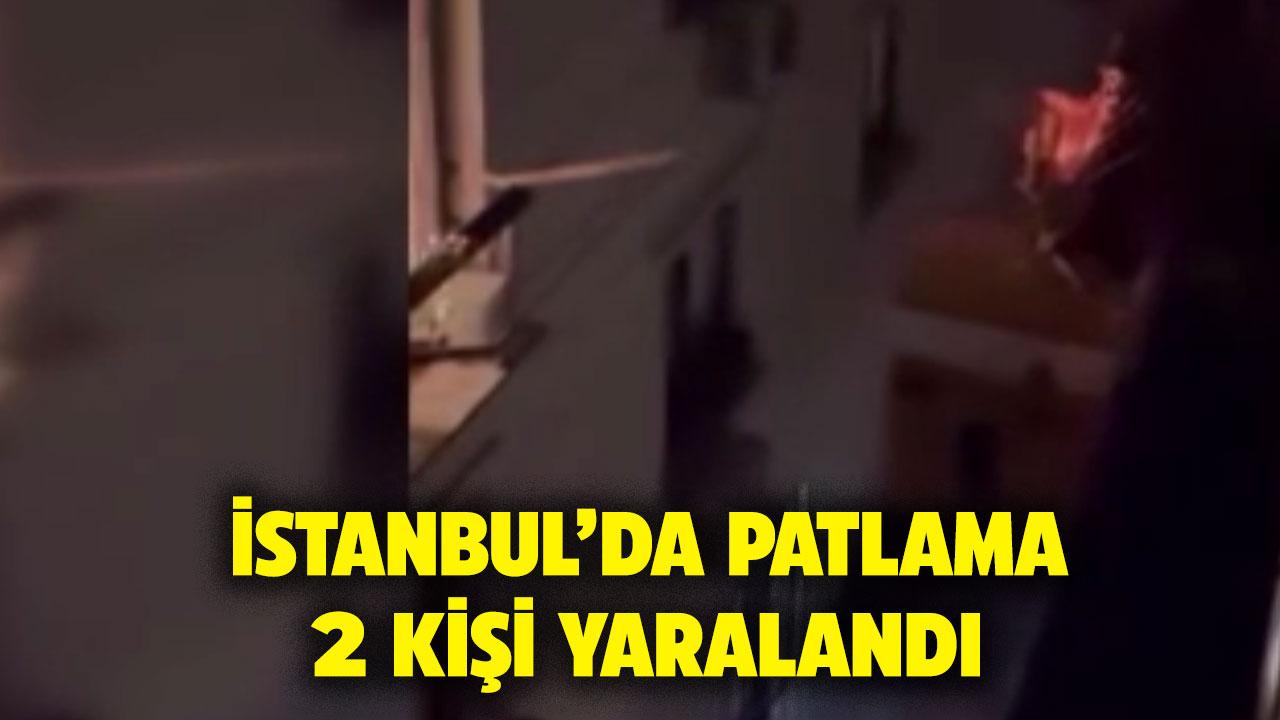 İstanbul'da patlama! 2 yaralı