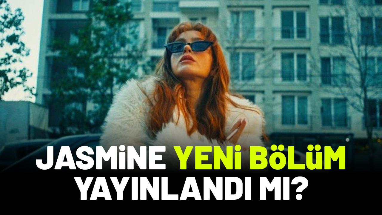Jasmine 2. bölüm yayınlandı mı? Jasmine dizisi nereden izlenir?