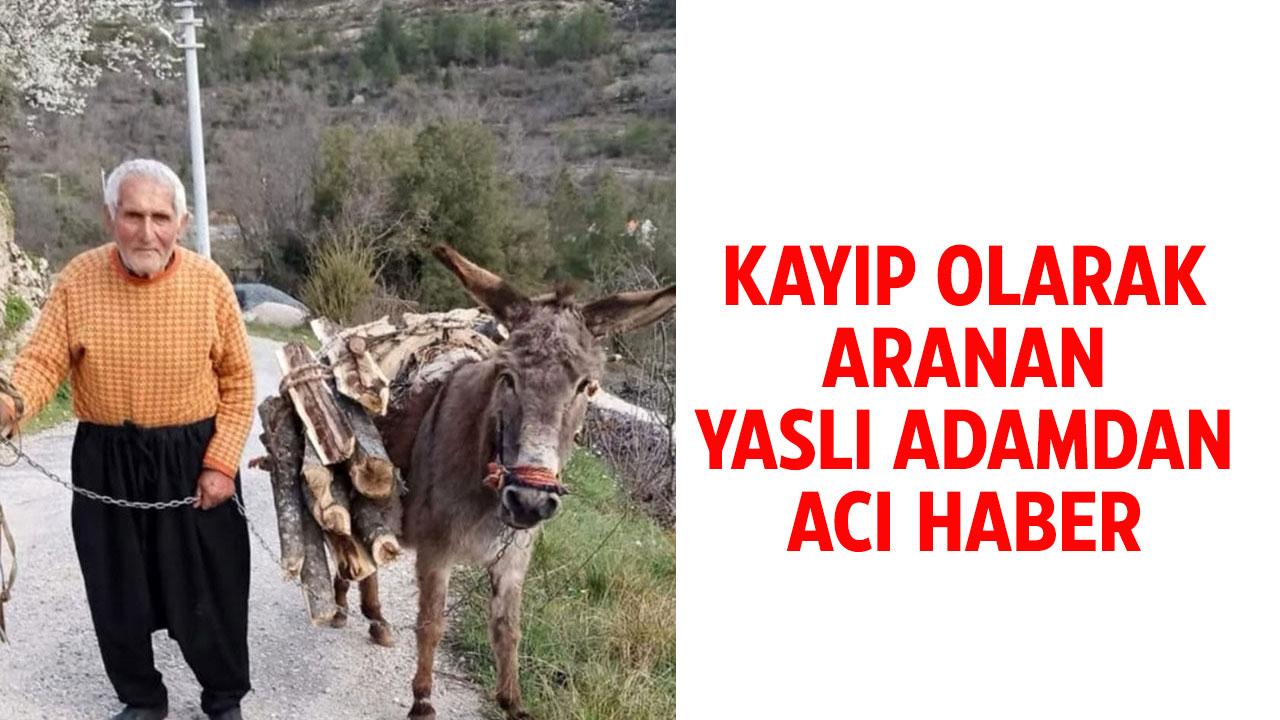 Kayıp olarak aranan 93 yaşındaki adam ölü bulundu