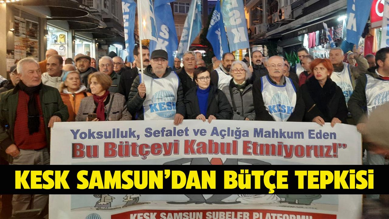 KESK Samsun'dan bütçe tepkisi! Emekçiler yok sayılıyor