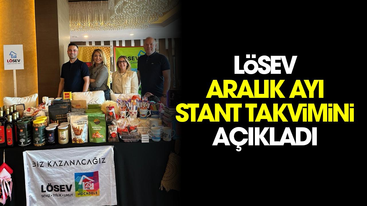 LÖSEV Aralık ayı "LSV Dükkan" stant takvimini açıkladı
