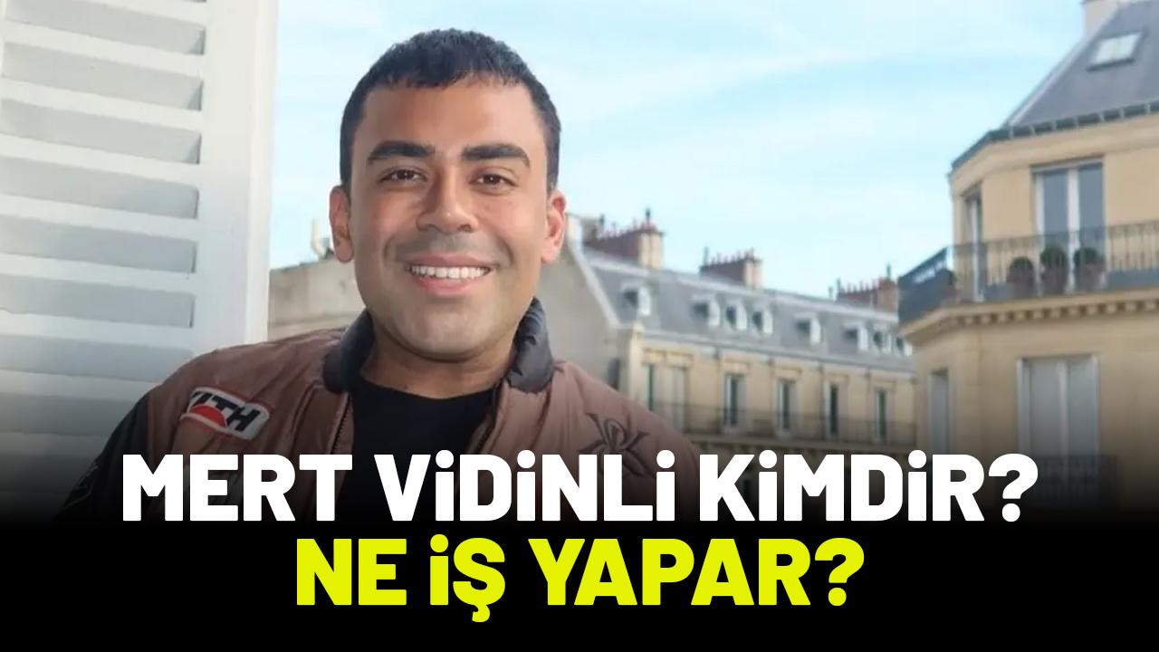 Mert Vidinli kimdir? Ne iş yapar?