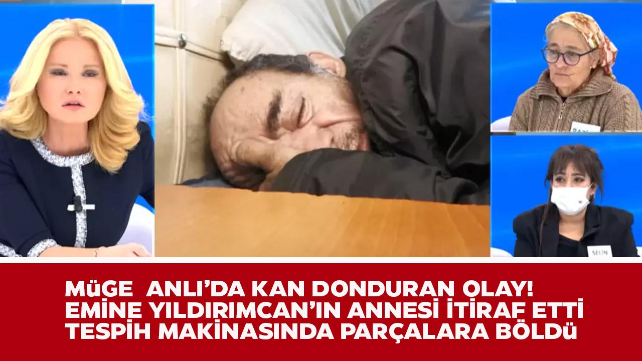 Müge Anlı'da vahşice öldürülen kızının cinayetini itiraf etti!
