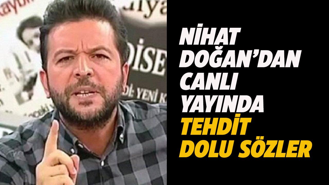 Nihat Doğan canlı yayında tehdit etti! Bağcılar'da 500 tane yeğenim var, gece kabusunuz olurum