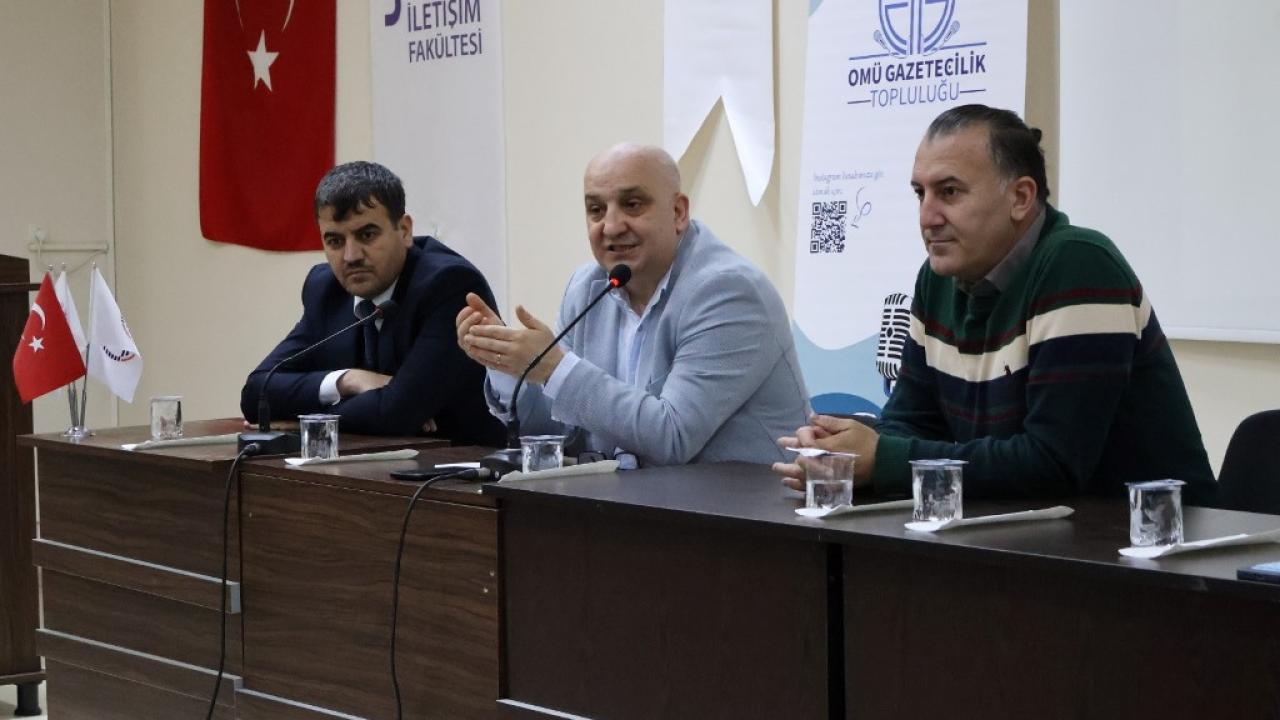 OMÜ'de Gazetecilik mesleğinin sahadaki gerçekleri ele alındı