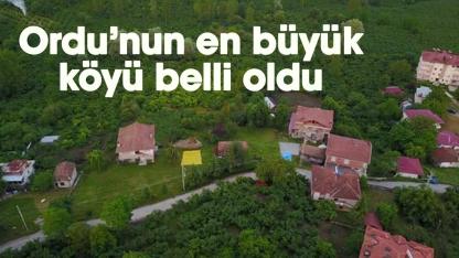 Ordu’nun en büyük köyü belli oldu