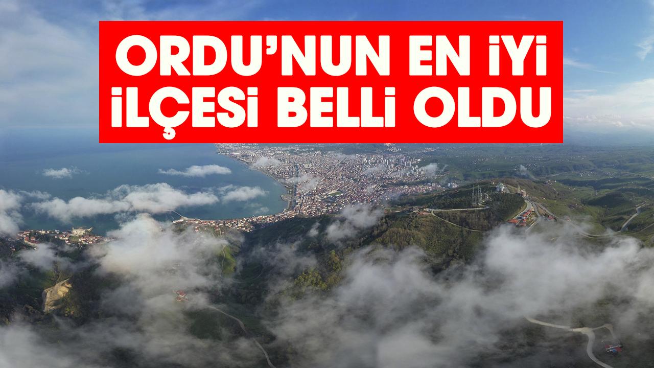 Ordu’nun en iyi ilçesi belli oldu