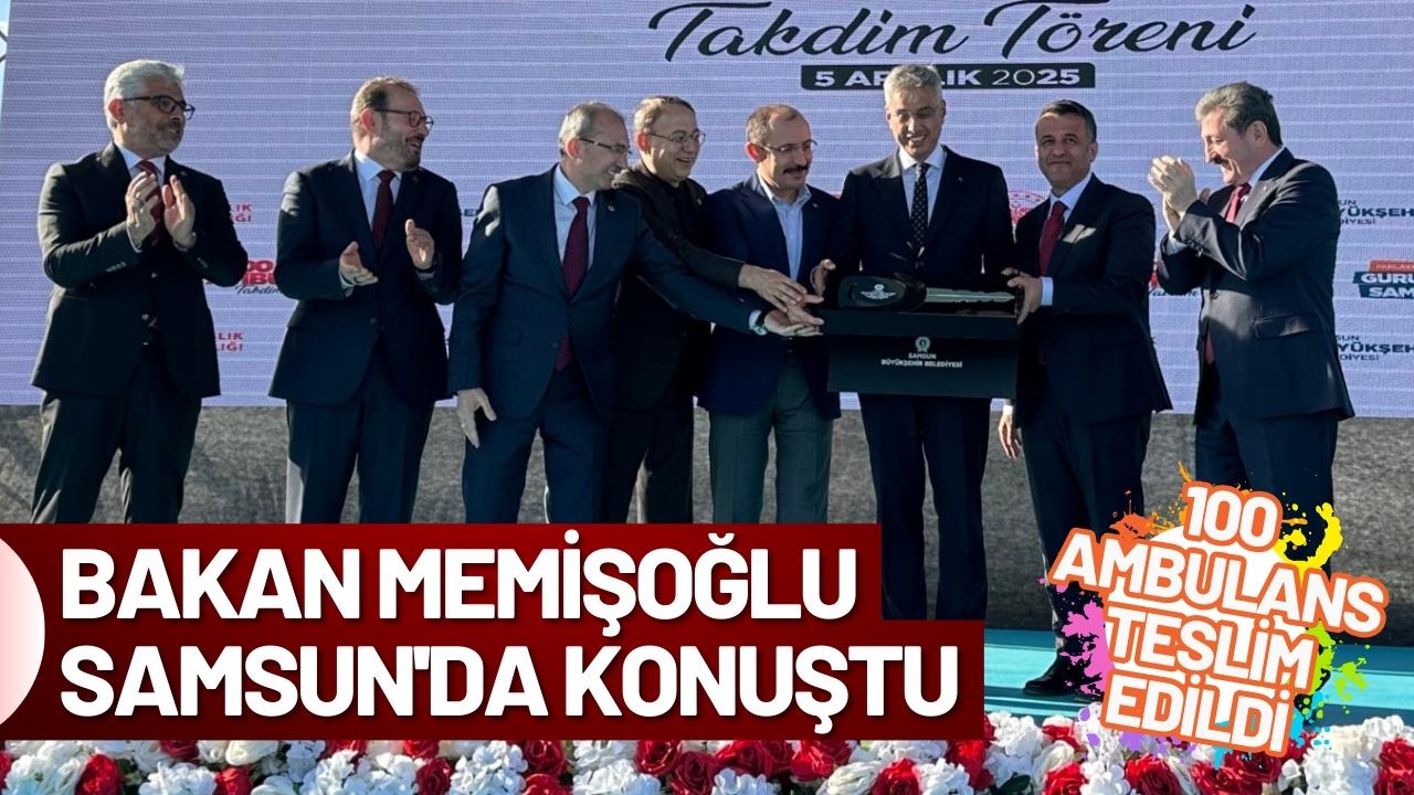 Sağlık Bakanı Memişoğlu, Samsun'da 100 ambulans teslim töreninde konuştu
