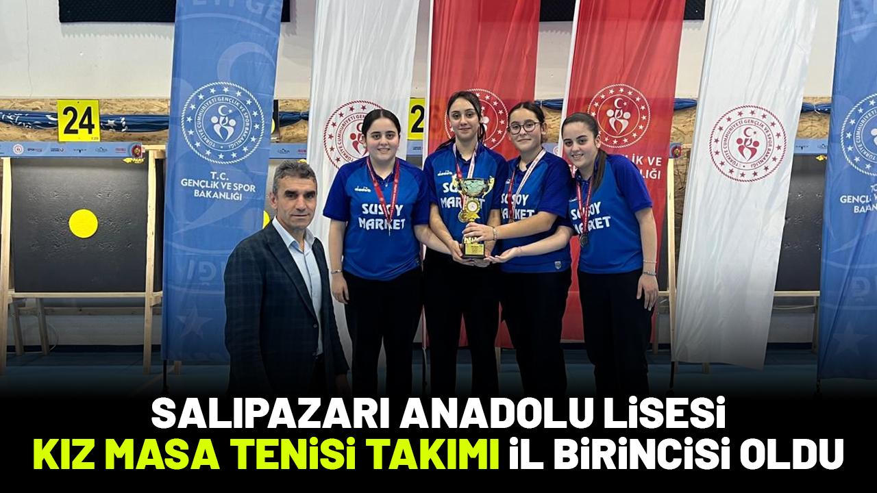 Salıpazarı Anadolu Lisesi'nin kız masa tenisi takımı il birincisi oldu