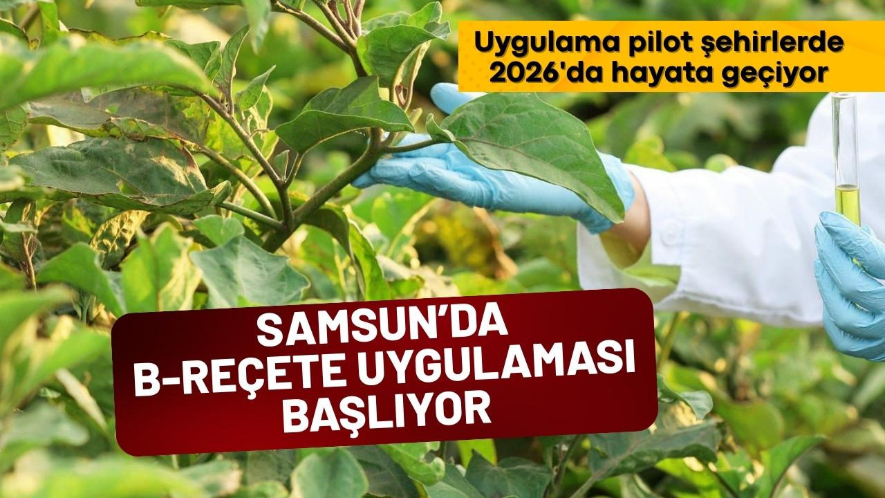 Samsun B-Reçete uygulaması için pilot iller arasında