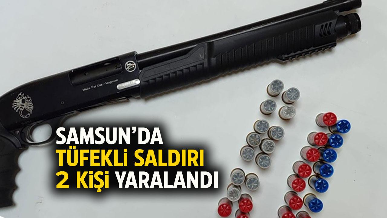 Samsun Bafra’da tüfekli saldırı! 2 kişi yaralandı
