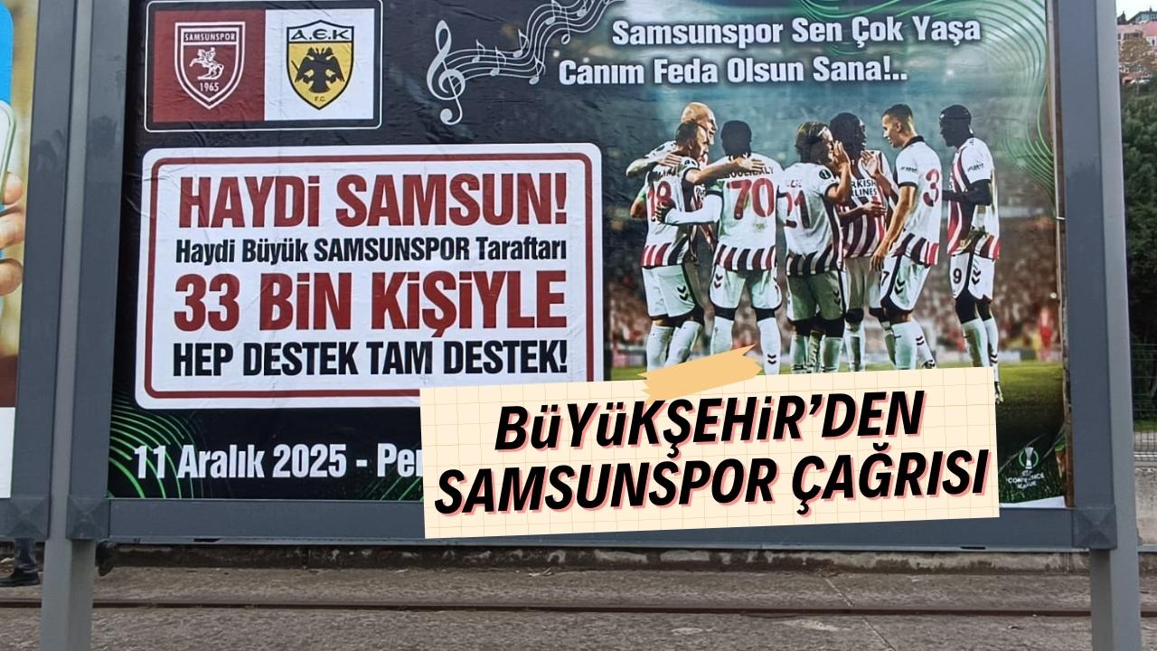 Samsun Büyükşehir Belediyesi'nden Samsunspor taraftarına çağrı