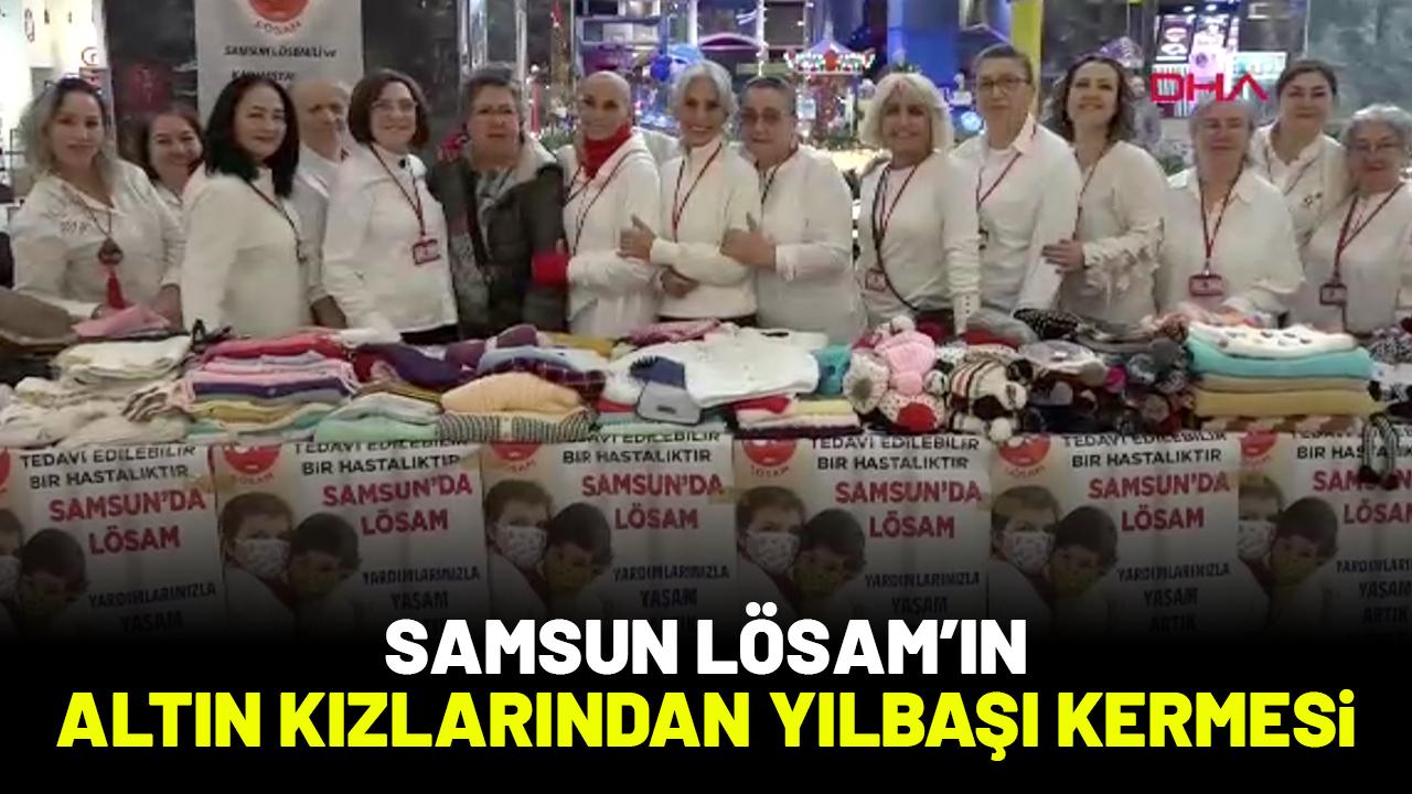 Samsun LÖSAM'ın gönüllü kadınlarından yılbaşı kermesi