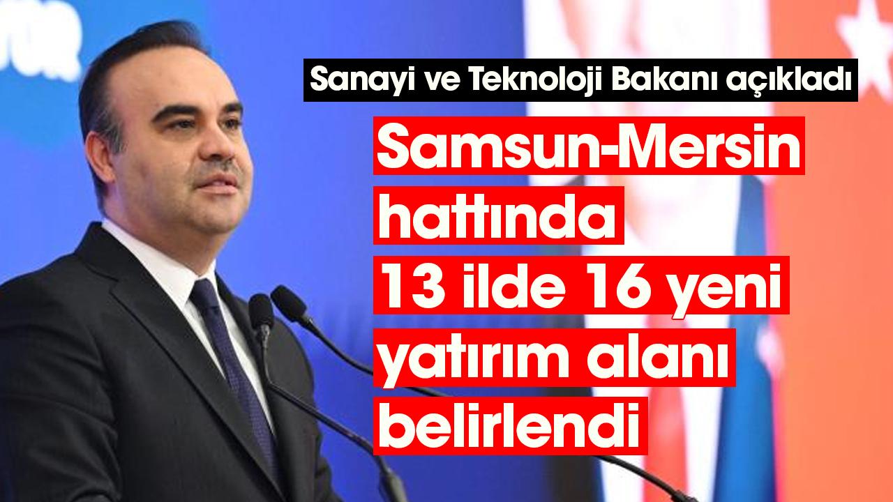 Samsun-Mersin hattında 13 ilde 16 yeni yatırım alanı belirlendi
