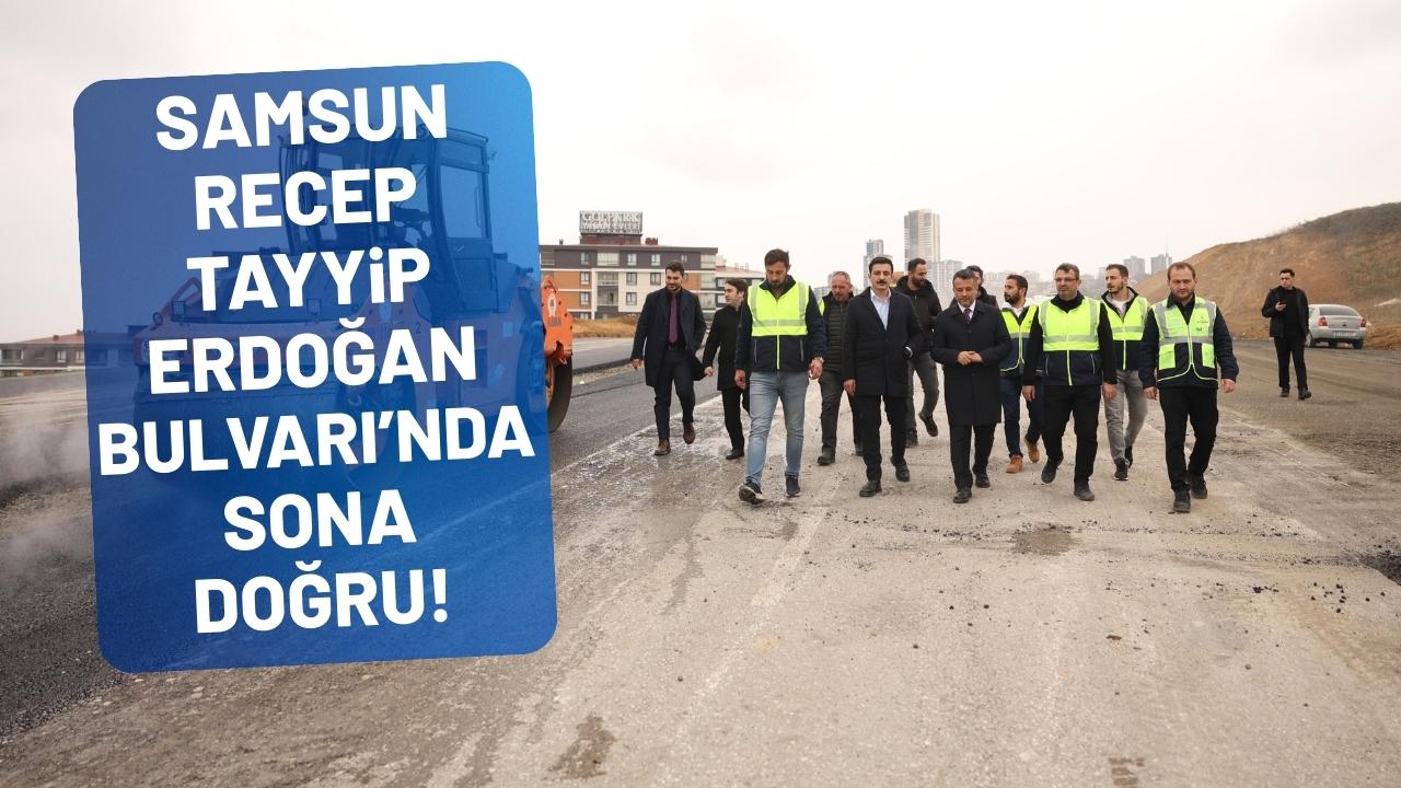 Samsun Recep Tayyip Erdoğan Bulvarı çalışmalarında sona doğru