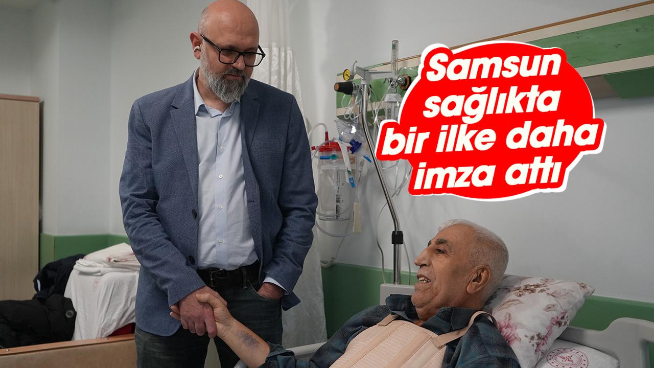 Samsun sağlıkta bir ilke daha imza attı