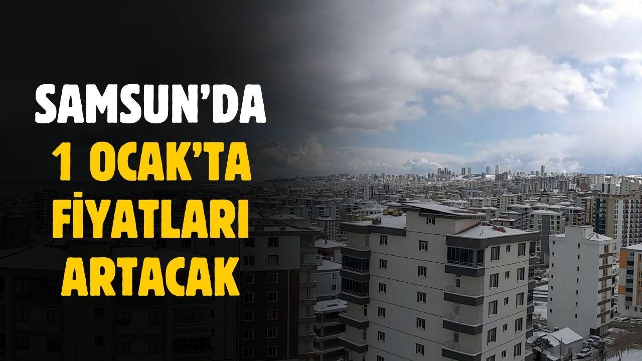 Samsun'da 1 Ocak gecesi 54 lira 87 kuruş ve 56 lira 28 kuruşa yükselecek