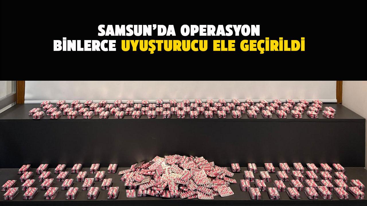 Samsun'da binlerce sentetik uyuşturucu hap ele geçirildi! 1 gözaltı