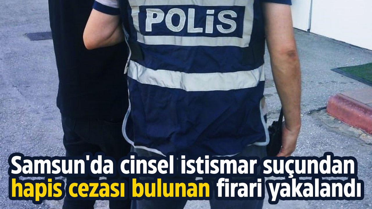 Samsun'da cinsel istismar suçundan hapis cezası bulunan firari yakalandı