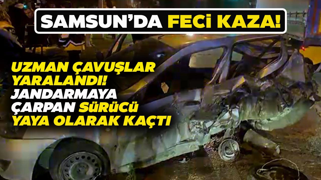 Samsun'da feci kaza! Uzman çavuşlar yaralandı! Jandarmaya çarpan sürücü kaçtı!