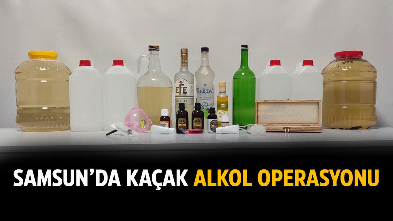 Samsun'da kaçak alkol operasyonu
