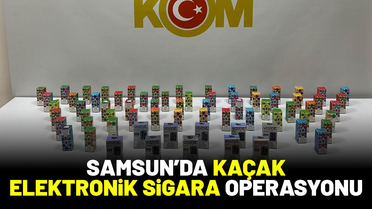 Samsun’da kaçak elektronik sigara operasyonu