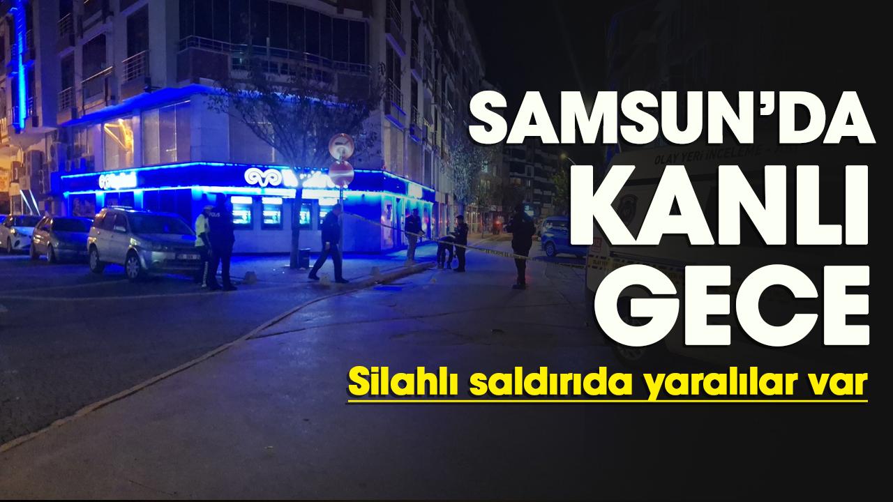 Samsun'da kanlı gece! Silahlı saldırıda yaralılar var