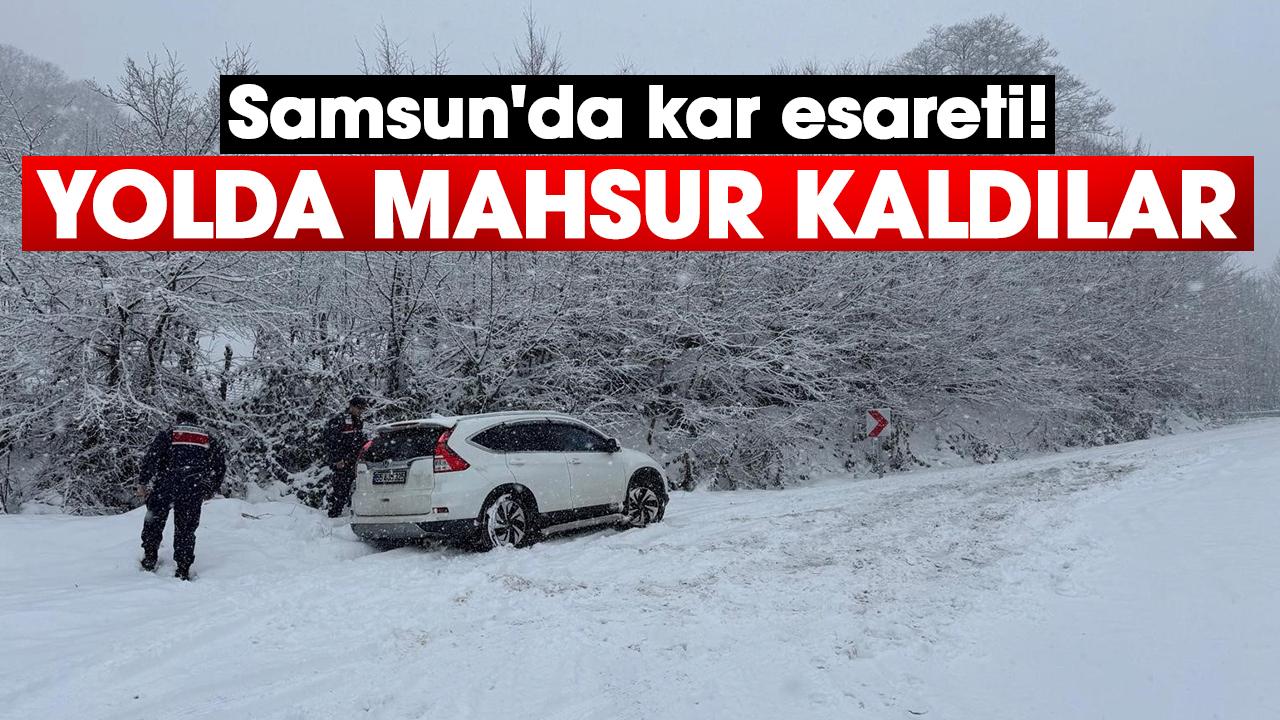 Samsun'da kar esareti! Yolda mahsur kaldılar